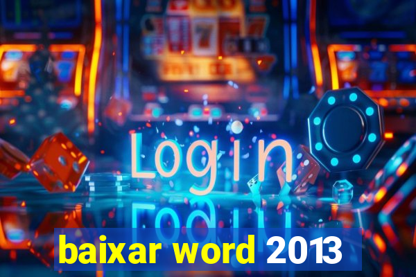 baixar word 2013